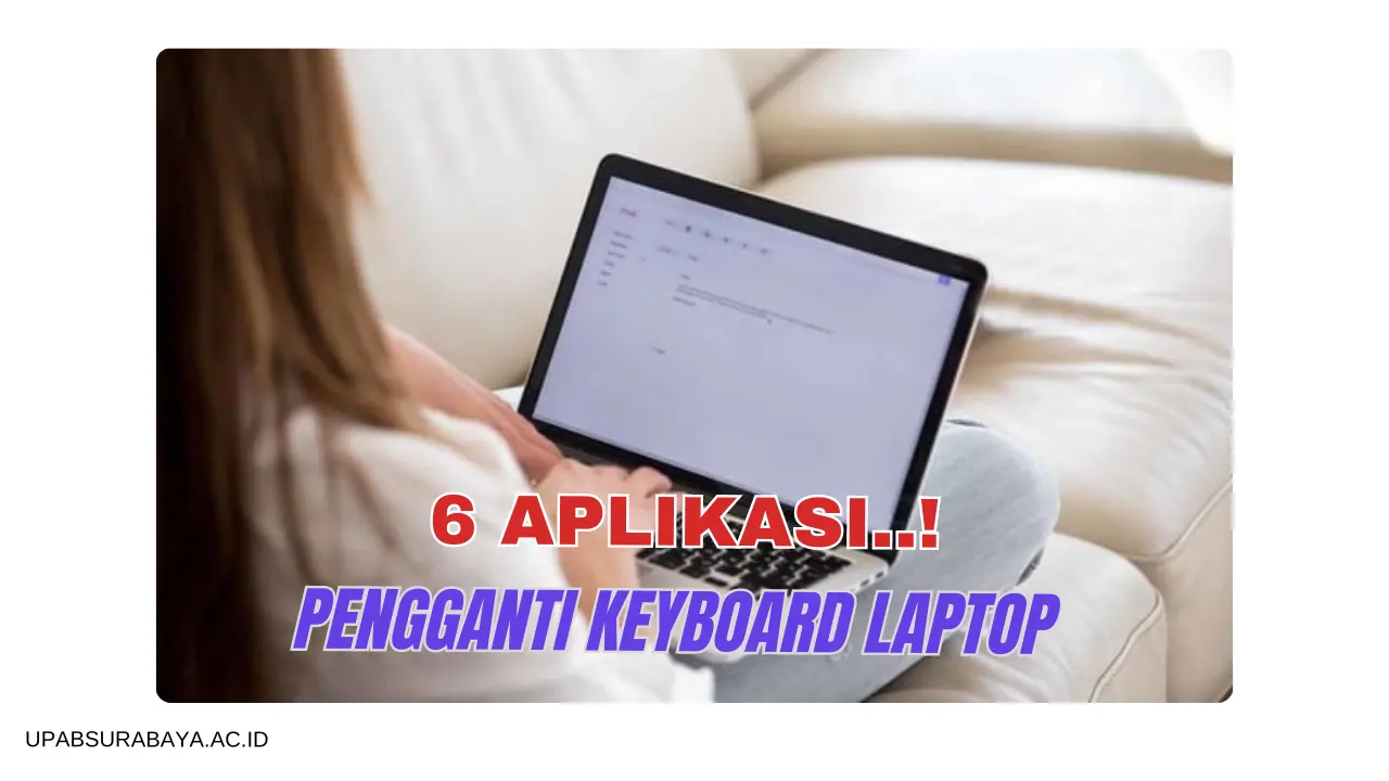 aplikasi pengganti keyboard laptop yang rusak - upabsurabaya.ac.id