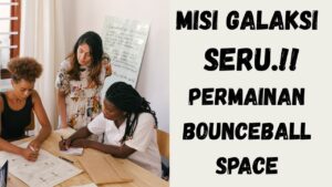 Misi Galaksi Seru di Permainan Bounceball Space