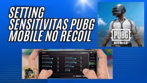 Setting Sensitivitas PUBG Mobile No Recoil untuk HP Kentang, Tetap Enak
